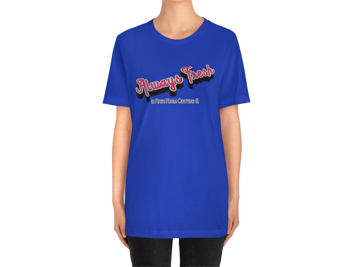 Always Fresh T-shirt
