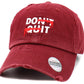 Dont Quit Vintage Dad Hat