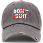 Dont Quit Vintage Dad Hat